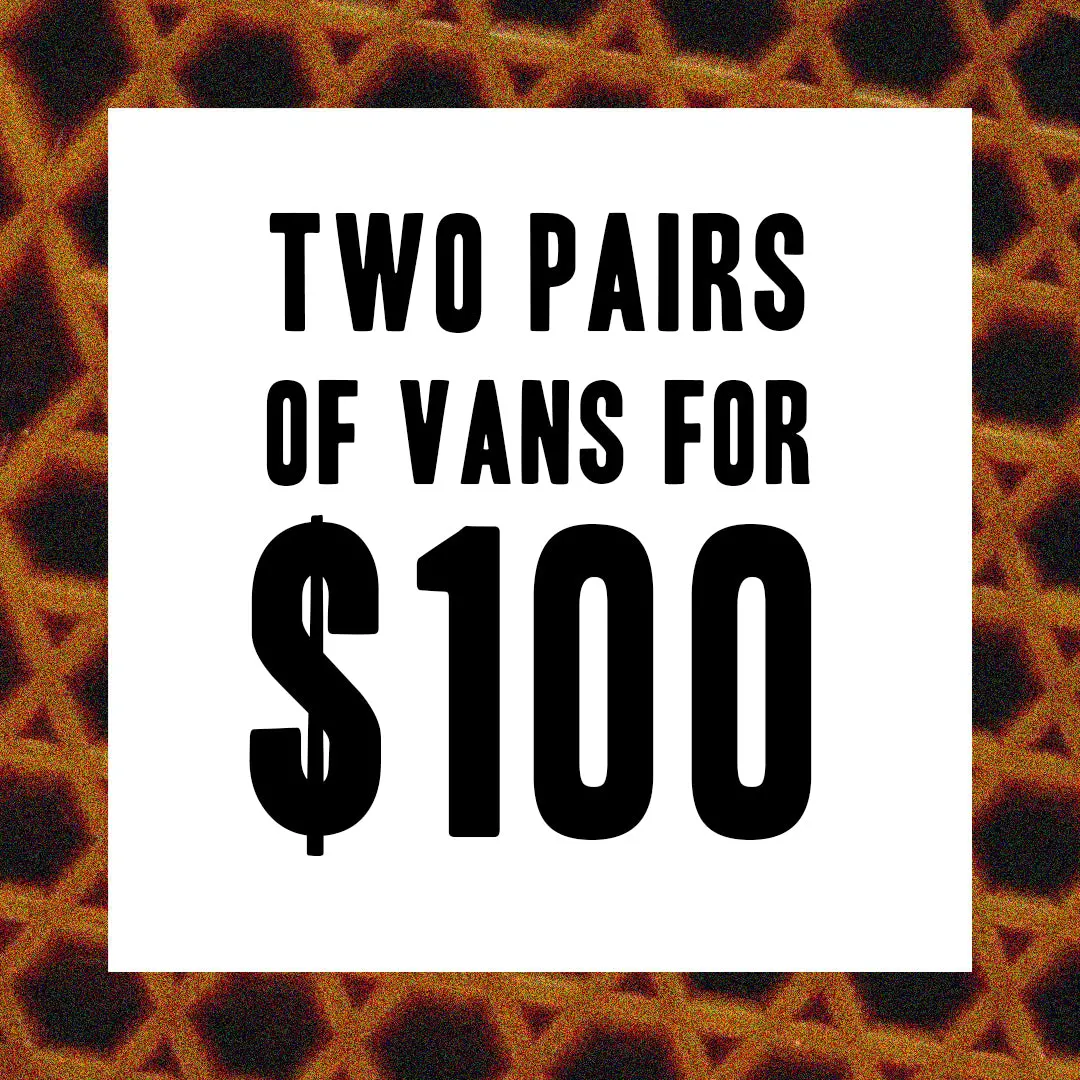 Vans / 2 For $100 1