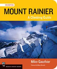 Mount Rainier: A Climbing Guide, 3Rd Edition 1