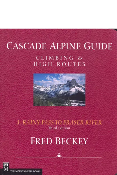 Cascade Alpine Guide 3: Rainy Pass To Fraser River 1