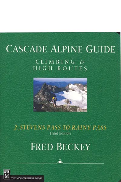 Cascade Alpine Guide 2: Stevens Pass To Rainy Pass 1