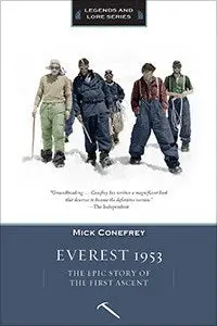 Everest 1953: The Epic Story Of The First Ascent 1