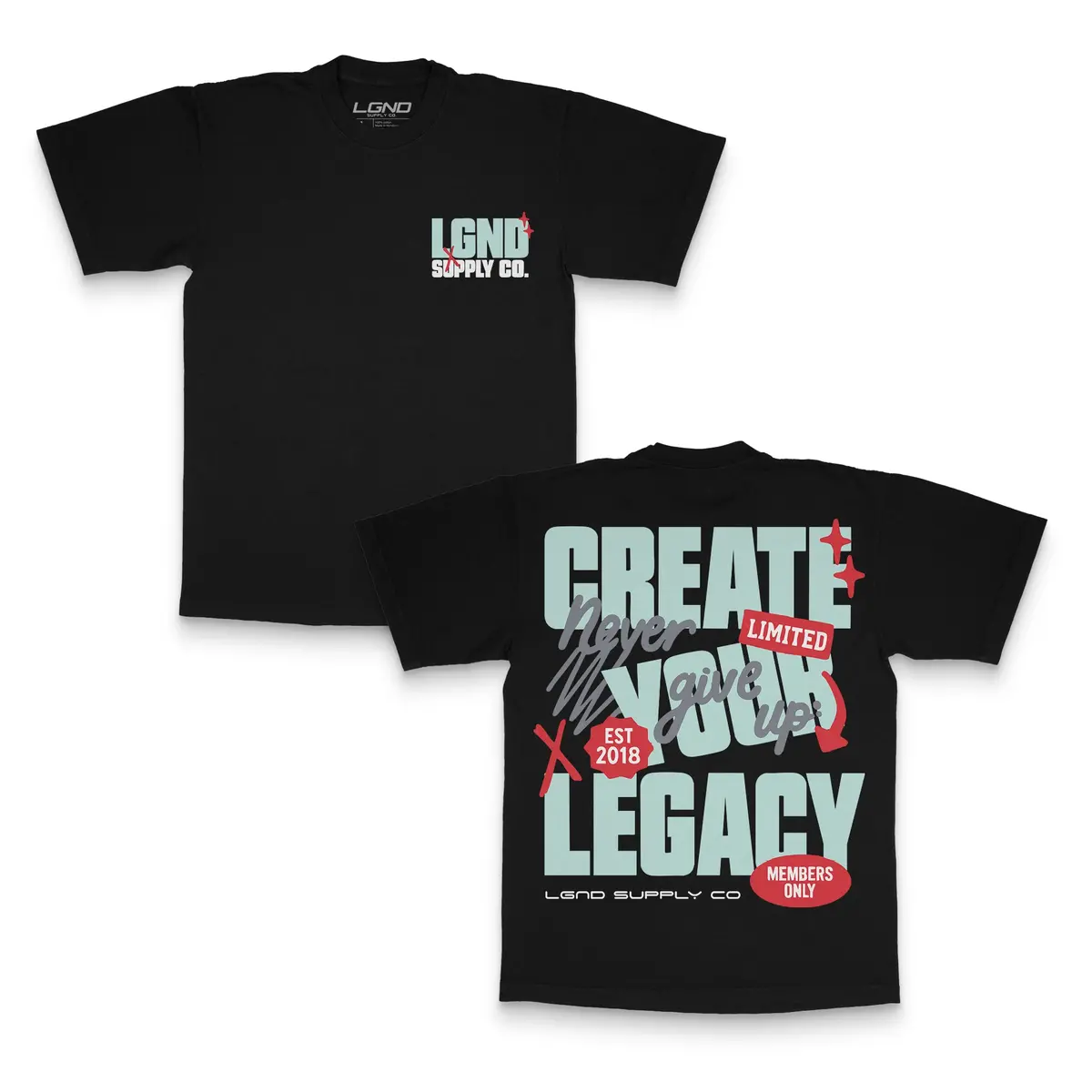 Create Your Legacy Tee 1
